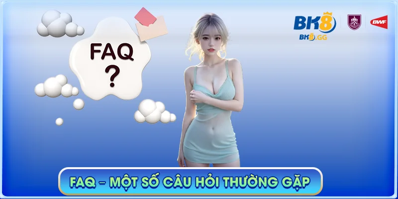 BK8 artem 🎖️【Nhà cái BK8】| Link Đăng Nhập BK8 GG Mới Nhất 08/2025 43 FAQ - Một số câu hỏi thường gặp